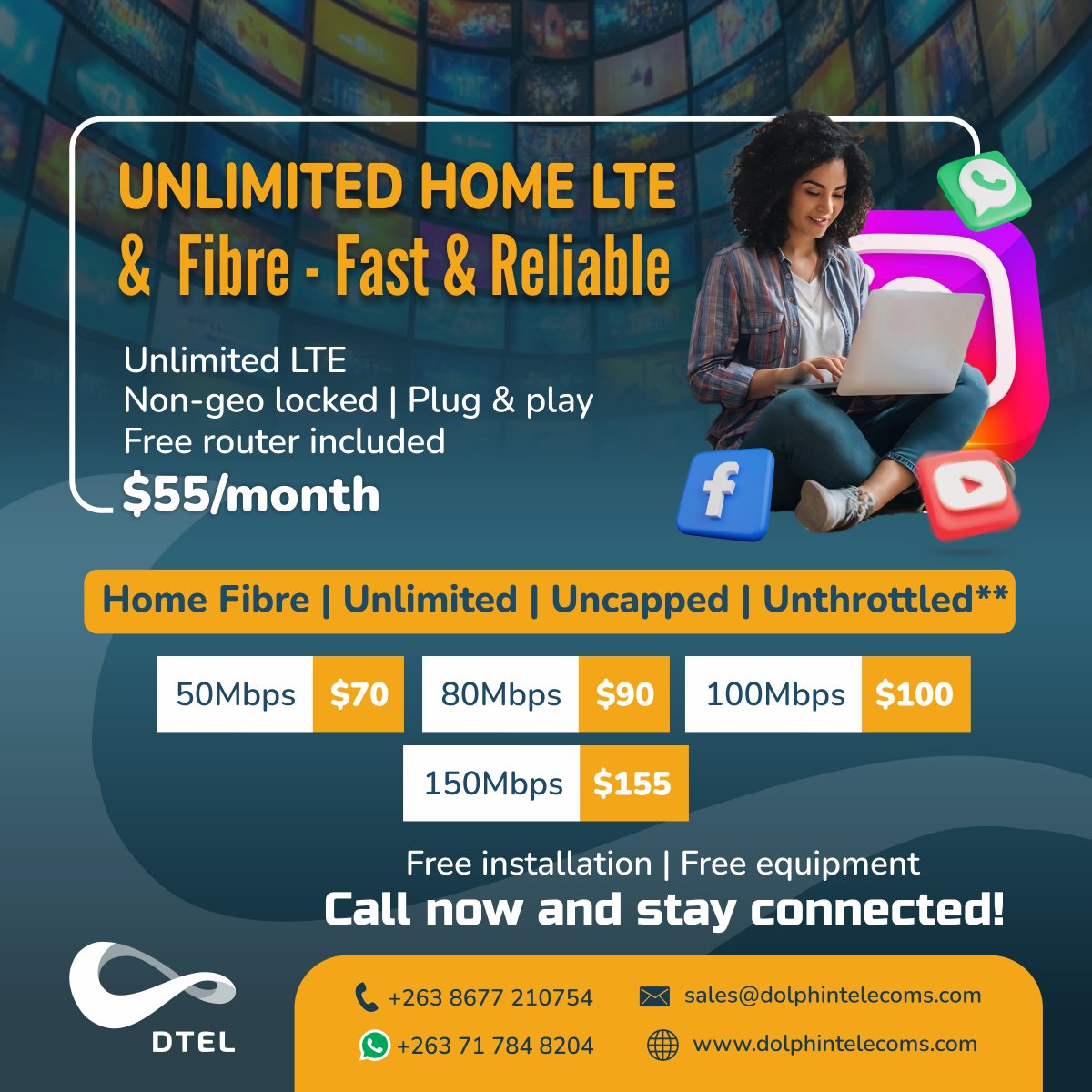 Dolphin Telecoms unlimited internet: Live, work and play at Home!
Home LTE: Non-geo-locked
Home Fibre: Uncapped, unshaped &amp; unlimited
Stay connected with Dolphin Telecoms!