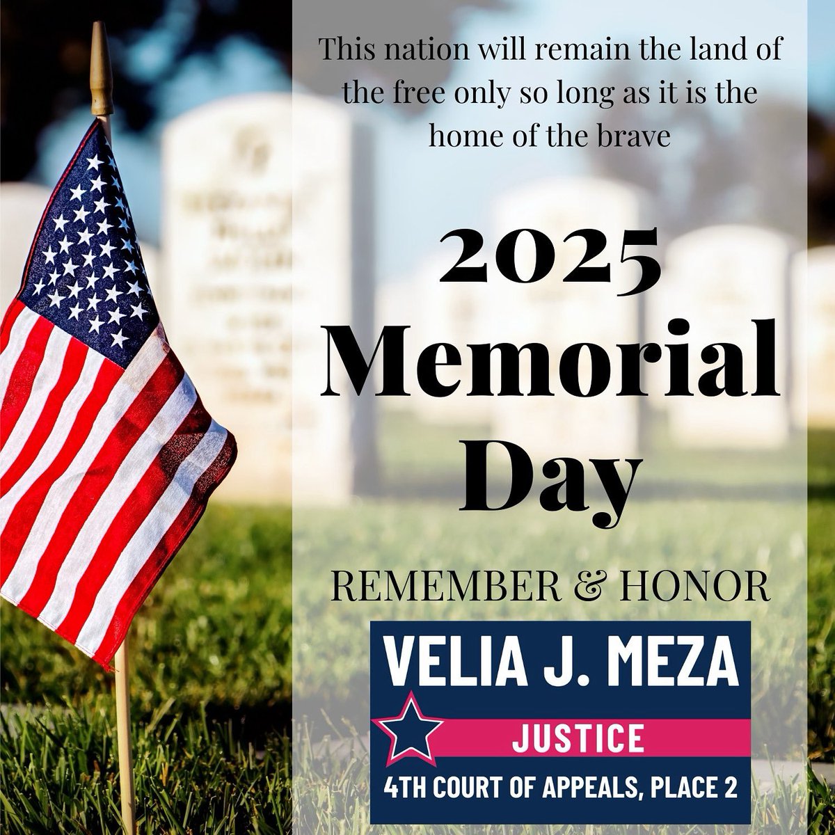 VeliaJMeza's tweet photo. This nation will remain the land of the free only so long as it is the home of the brave. #RememberAndHonor #MemorialDay #JusticeVeliaMeza https://t.co/nmqHvsD0CB