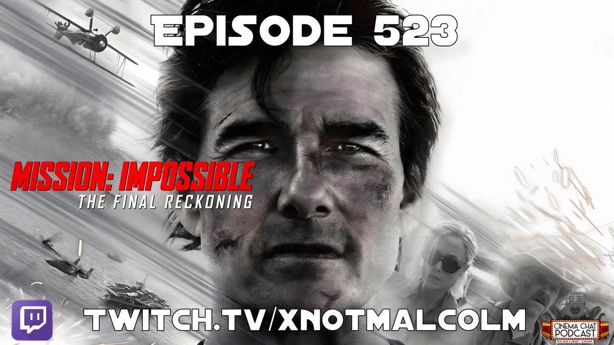 CinemaChatPod's tweet image. EPISODE 523 | Join us at 9:15 PM ET for what is likely the LAST live @CinemaChatPod episode and the last weekly episode in this format with these hosts.  We are reviewing #MissionImpossibleTheFinalReckoning at twitch.tv/xnotmalcolm