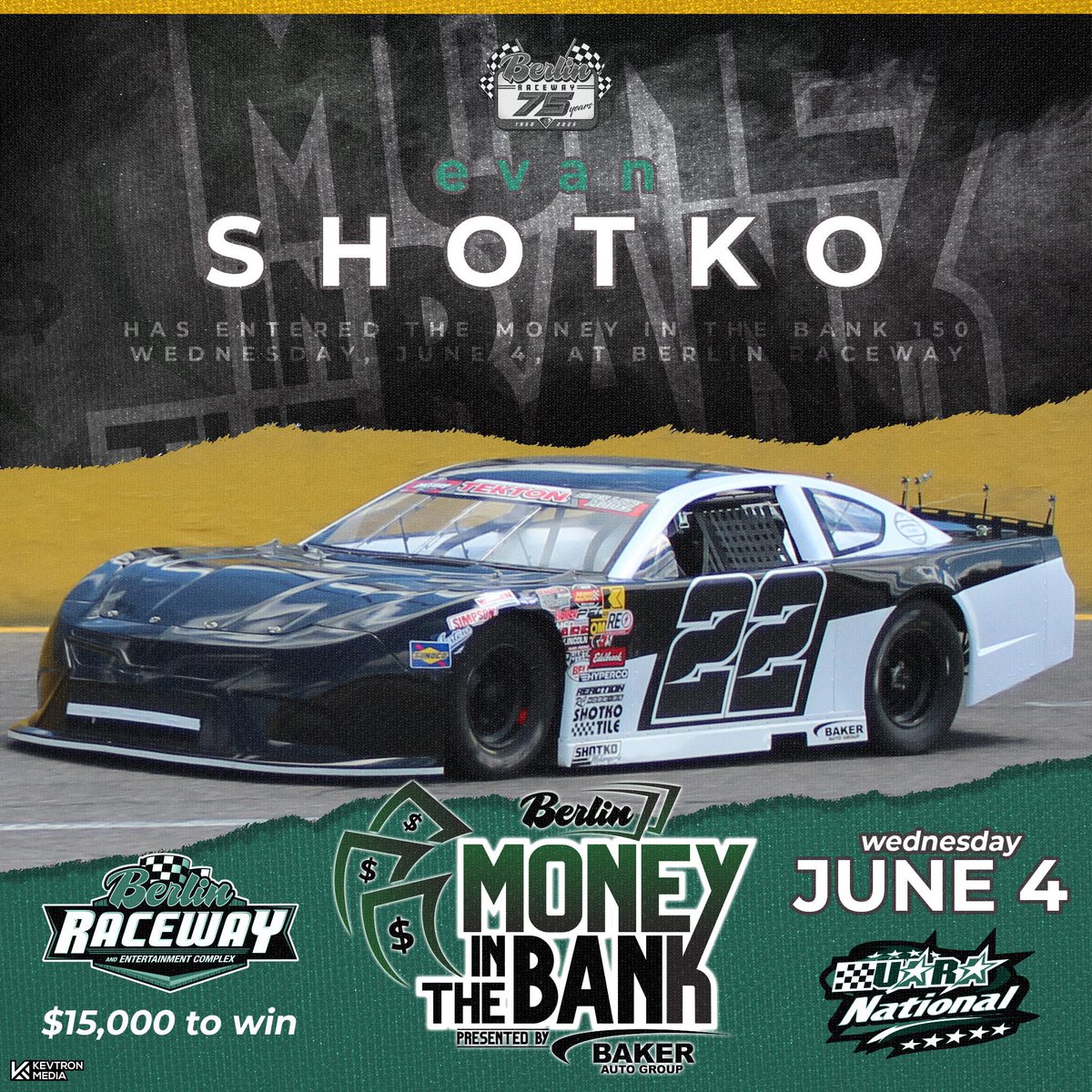Evan Shotko has entered the 8th annual Money in the Bank, presented by Baker Auto Chevrolet Buick Coopersville 💰

Wednesday, June 4

See the best Late Model drivers in the country battle it out for 150 laps, with $15,000 going to the winner. 

Gates open at 1 
Racing begins at