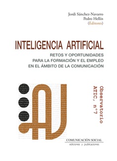 Inteligencia Artificial: retos y oportunidades para la formación y el empleo en el ámbito de la Comunicación incom.uab.cat/portalcom/book…