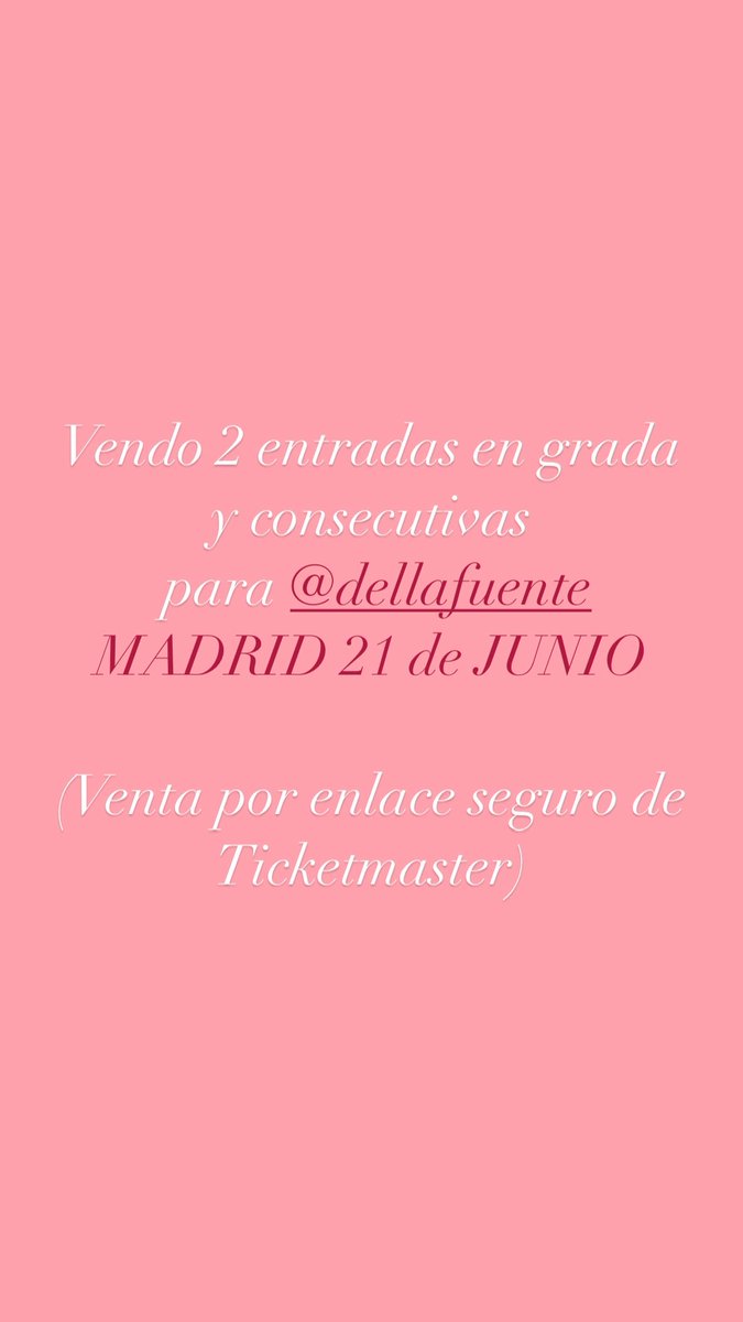 mariaaoller's tweet photo. Vendo dos entradas para Dellafuente en Madrid el 21 de junio!!! Venta por enlace seguro de Ticketmaster https://t.co/YdSzJBDGsS