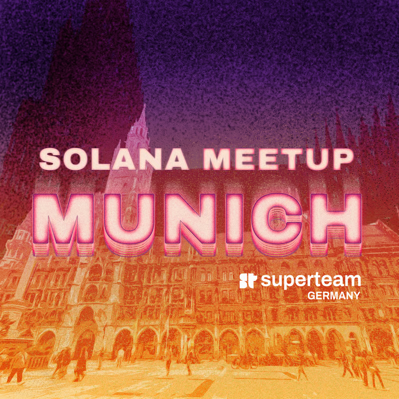 Solana Munich Meet Up

​Join us for:
- ​Introduction to AI on Solana with Parzival
​- Update on the newest things happening on Solana
- ​Pizza and Networking

🤝 Co-Host: <a href="/DoggTrade/">Paperdog.sol</a> , 1e9
⏰ May 28th, 6 PM CEST
📍 Deutsches Museum, Museumsinsel 1, 80538 München
🔗 RSVP:
