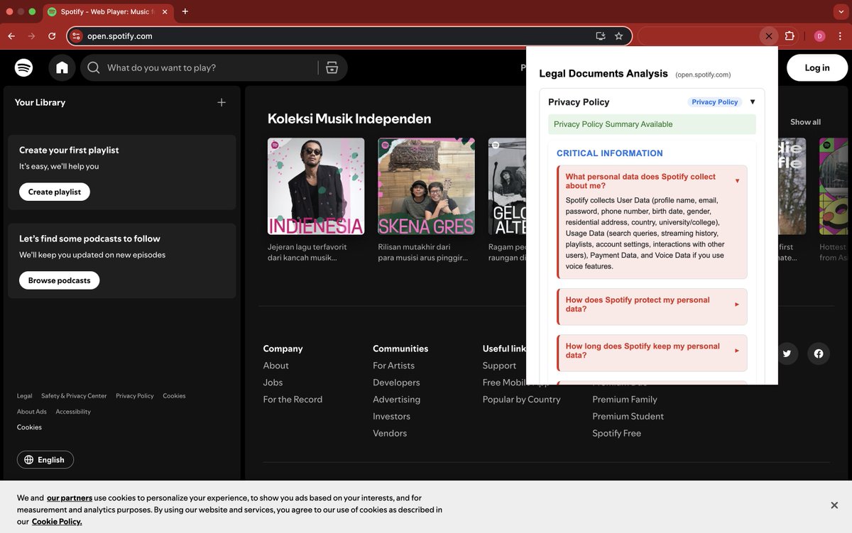 I often wonder what websites are doing under the hood that we unknowingly agree to.

Privacy Policys and T &amp; Cs ... but you need a law degree to make sense of those.

Building a browser extension to pull out the highlights ... oh look Spotify wants your voice data.