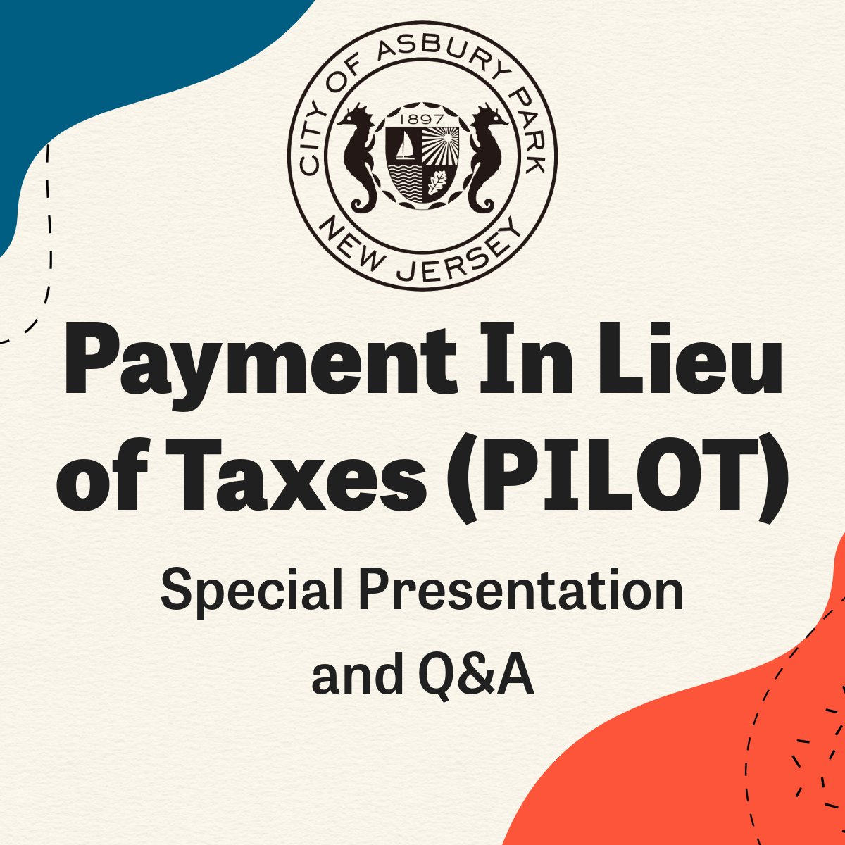 Special Presentation and Q&amp;A on Payment In Lieu of Taxes (PILOT)

Join us on Thursday, June 12 from 6:00 to 8:00 PM at the Council Chambers in Asbury Park for an important community event.