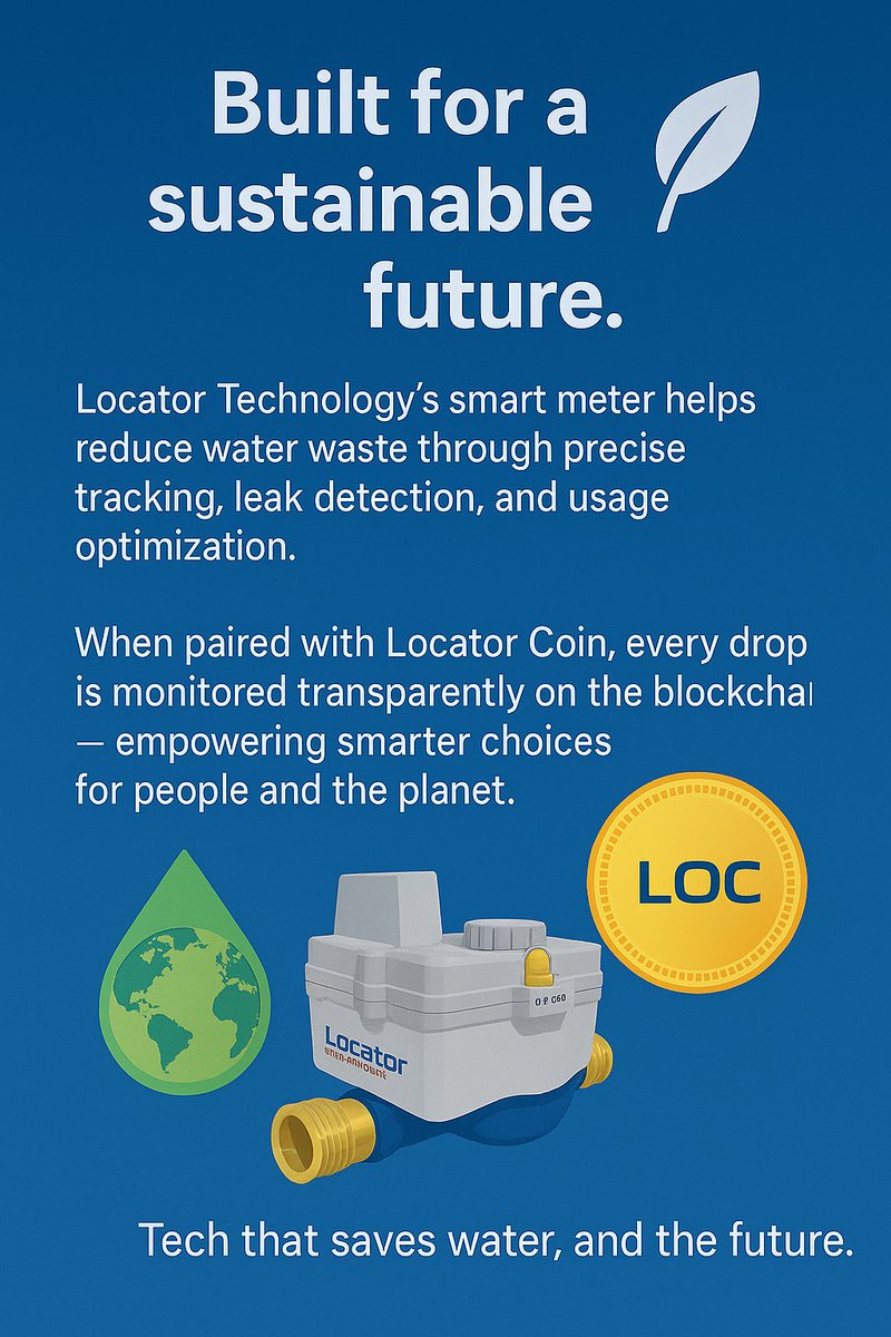 LocatorCoin's tweet photo. 🌱 Built for a sustainable future.
Locator Technology’s smart meter helps reduce water waste through precise tracking, leak detection, and usage optimization.
https://t.co/7MRU5z0PUX
#LocatorTechnology #LocatorCoin #Sustainability #SmartMeter #EcoTech https://t.co/tuACMkvnzp
