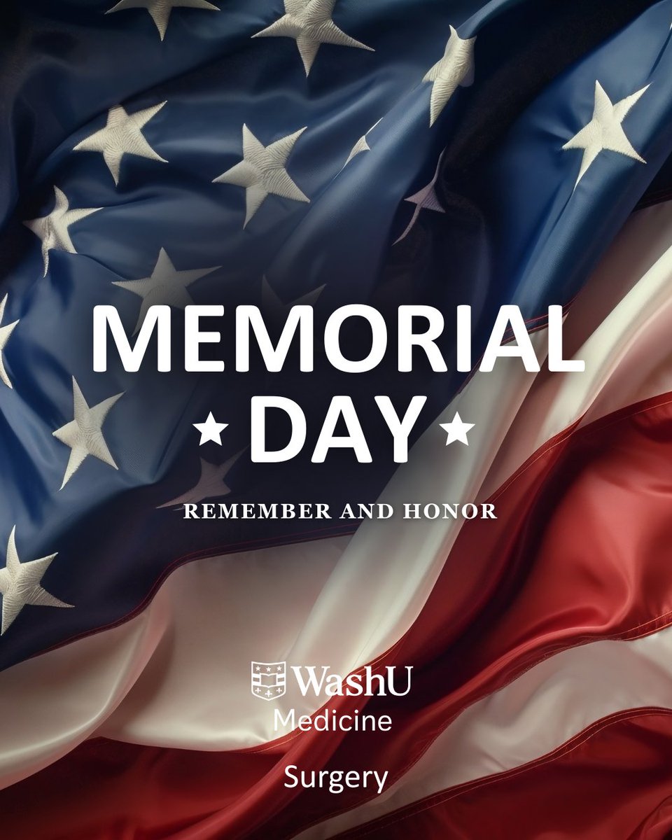 Honoring and remembering those who made major sacrifices for our freedom. On this Memorial Day, we extend our deepest gratitude. #WashUMedicine