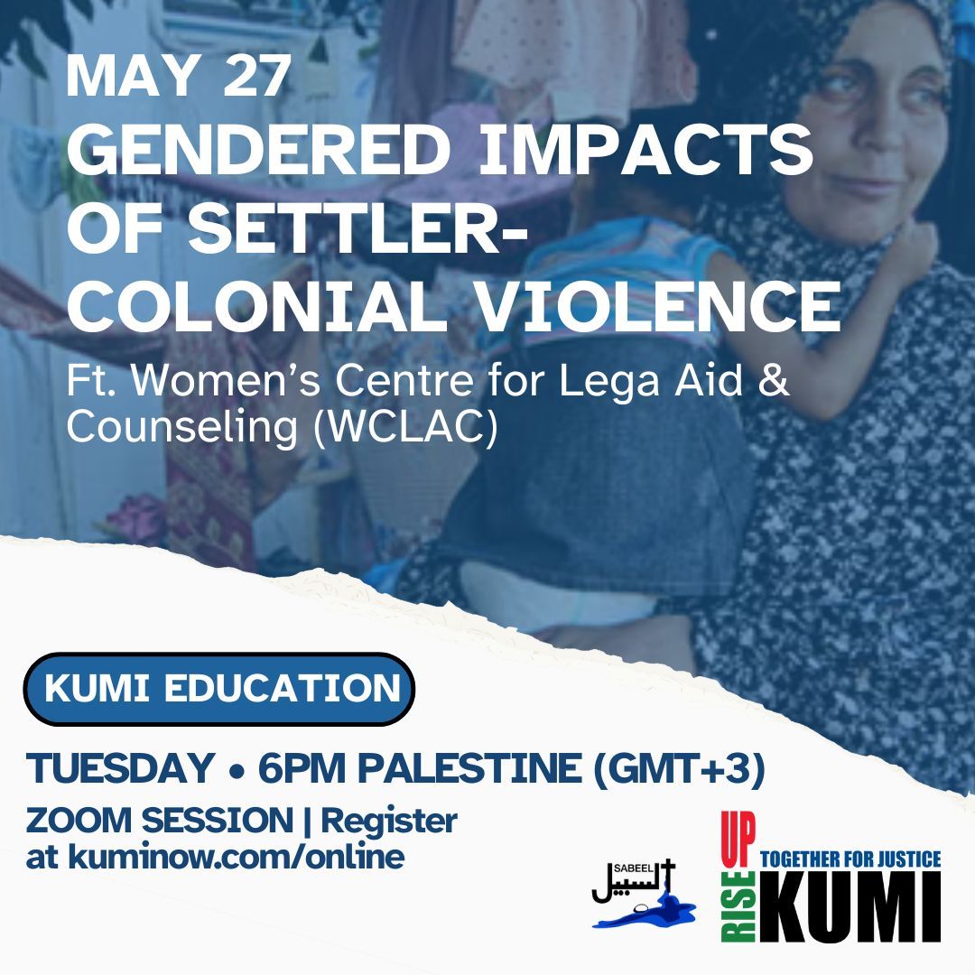 Join us TOMORROW at 6 PM Palestine time (11 AM ET) for a conversation with WCLAC on the gendered impact of settler-colonial violence. Register: tinyurl.com/kumionline