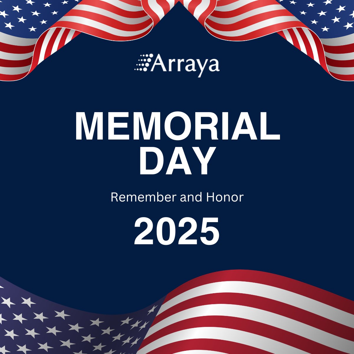 ArrayaSolutions's tweet image. This Memorial Day, we honor and remember the brave individuals who gave their lives in service to our country. Arraya Solutions is grateful for their sacrifice and remains committed to supporting the values they fought to protect.