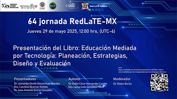Te invitamos a la Presentación del Libro: Educación Mediada por Tecnología: Planeación, Estrategias, Diseño y Evaluación

Dr. Pablo César Hernández Cerrito
Dra. Laura Icela González

cudi.edu.mx/eventos/presen…