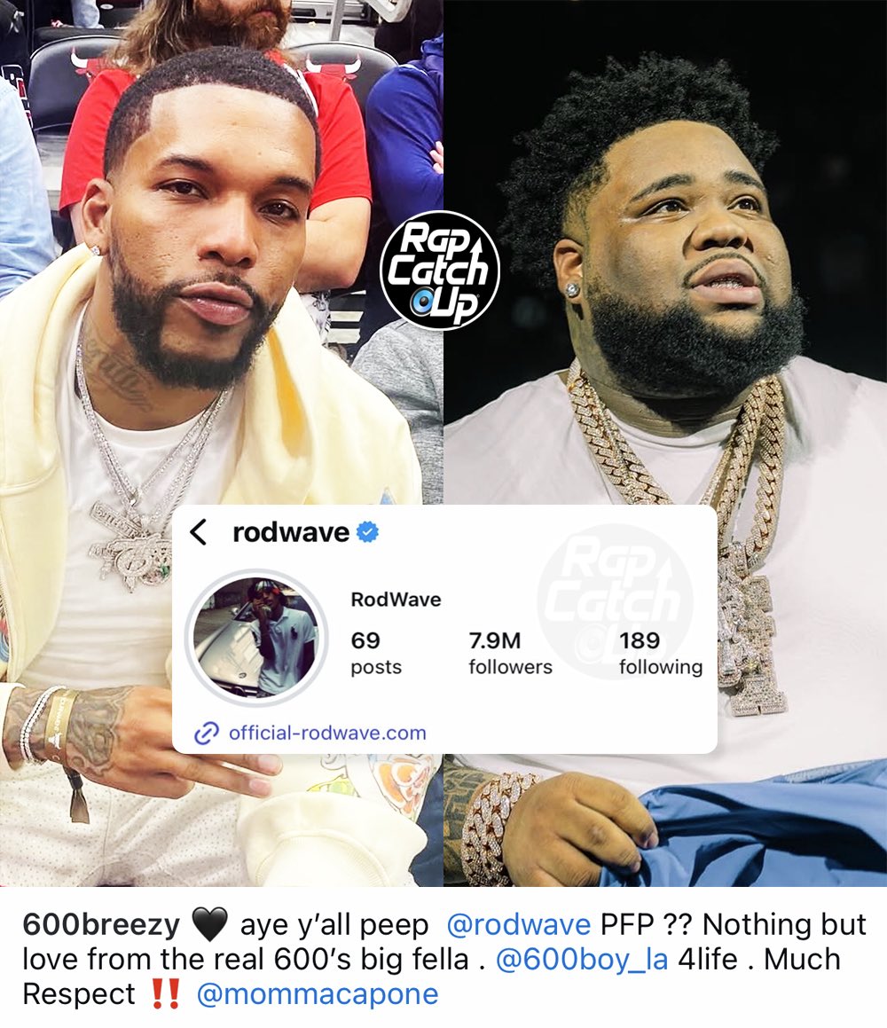 RapCatchUp's tweet photo. 600Breezy reacts to Rod Wave putting L’A Capone as his profile photo on Instagram 🤝 #LongLiveLA https://t.co/nIiqT0icm8