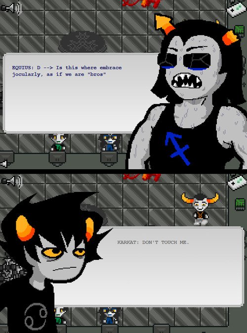 Karkat straight as hell I woildve gone crazy