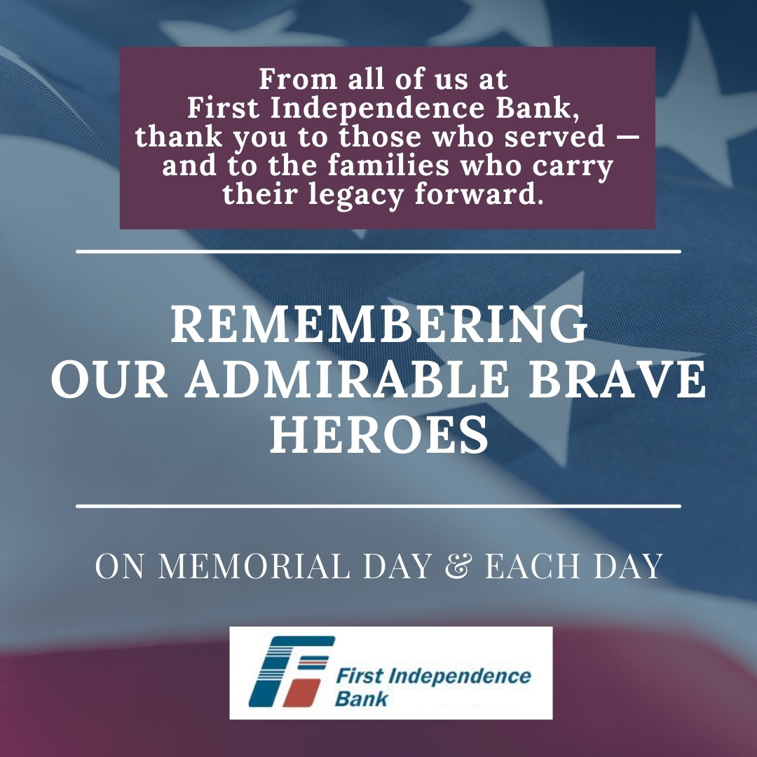 Today, our team at #FirstIndependence honors the brave men &amp; women who gave their lives in service to our country. Thank you to those who served—&amp; to the families who carry their legacy. 🇺🇸

We will be closed for #MemorialDay &amp; will reopen Tues, May 27. 

#Ficonnected #WeRemember