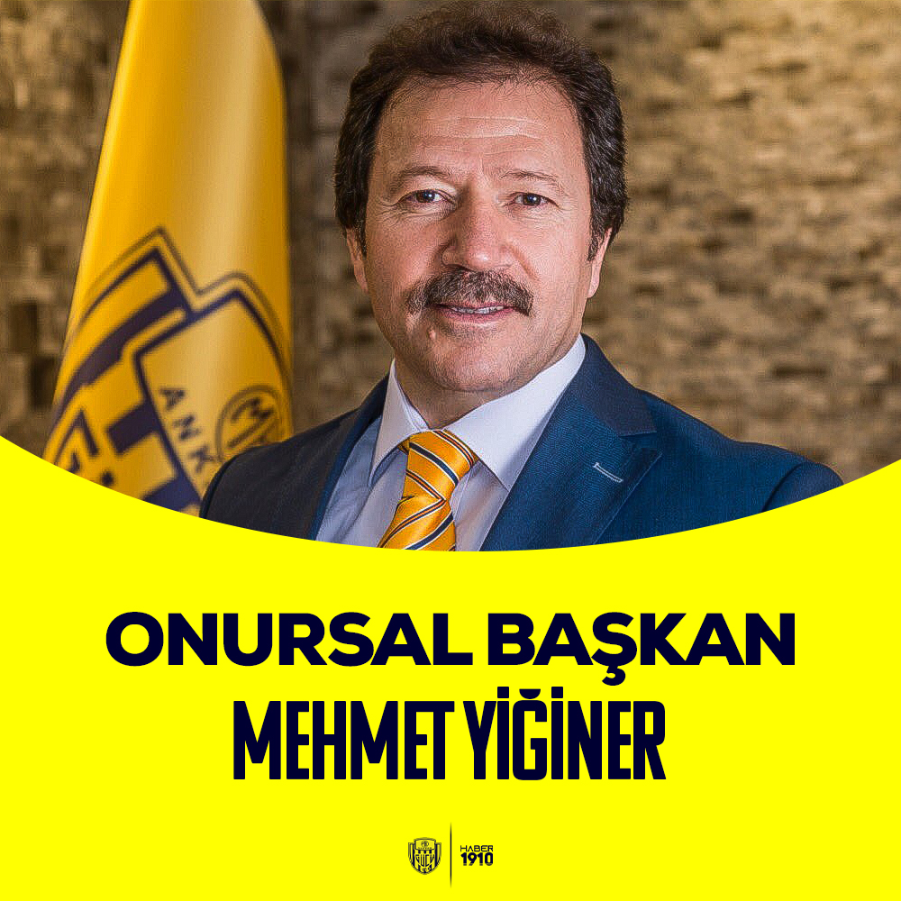 Mehmet Yiğiner, artık Ankaragücü Onursal Başkanı.