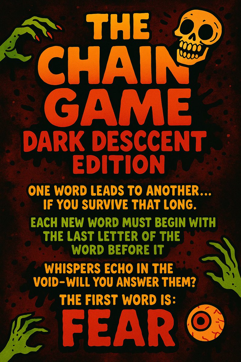 kerryholme30196's tweet image. Only one rule: survive the game.
Each word takes you deeper...
The first word is FEAR.

🧠 Think you’re twisted enough? Find out more at Dark Holme — link in bio.

#HorrorGames #CreepyFun #WritingPrompt #SpookyChallenge #DarkDescentGame #WordChain #FlashFright #HorrorCommunity
