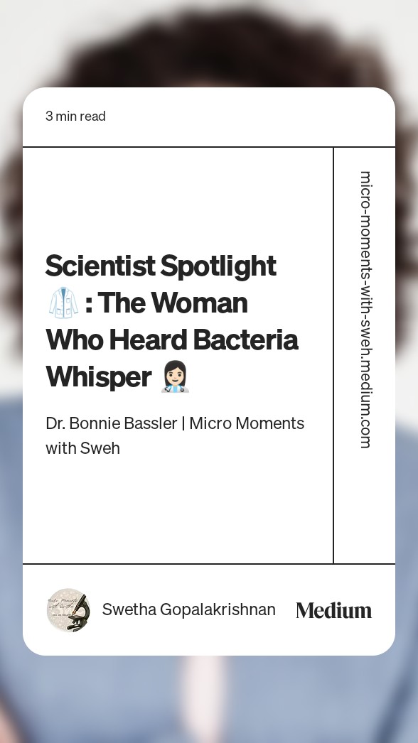 Read “Scientist Spotlight 🥼 : The Woman Who Heard Bacteria Whisper 👩🏻‍⚕️“ by Swetha Gopalakrishnan on Medium: micro-moments-with-sweh.medium.com/scientist-spot…