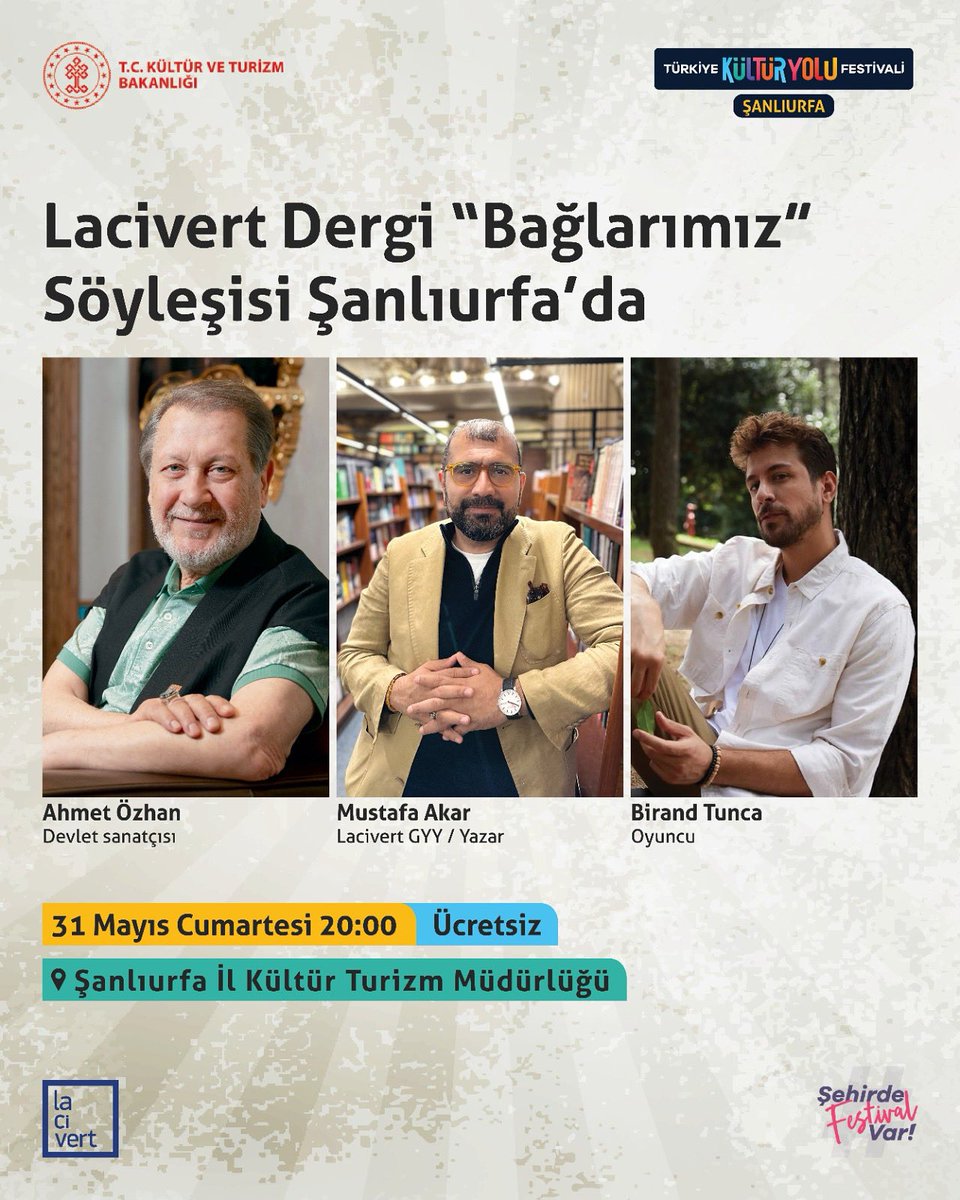 Türkiye Kültür Yolu Festivali kapsamında Şanlıurfa’da düzenlenen “Bağlarımız” adlı söyleşide bir araya geliyoruz!

Devlet sanatçısı Ahmet Özhan, Lacivert GYY ve yazar Mustafa Akar ile oyuncu Birand Tunca’nın katılımıyla gerçekleşecek söyleşiye tüm okurlarımızı bekliyoruz.

31