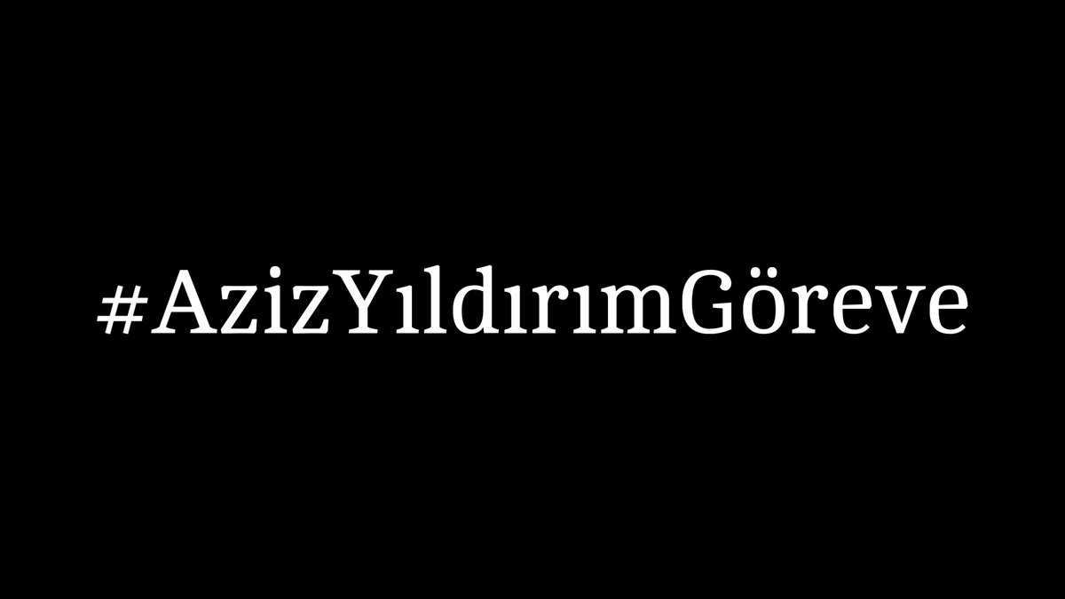 Gören herkes yoruma #AzizYıldırımGöreve yazsın!