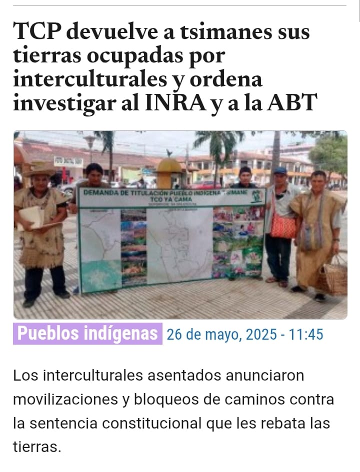Se ha marcado un importante hito y jurisprudencia para la defensa de los territorios indígenas, con la sentencia 0935/2024-S3 del TCP que devuelve sus derechos al pueblo tsimanes del sector de Yacuma, en Beni.
Los avasalladores interculturales deberán salir de la zona, pero más