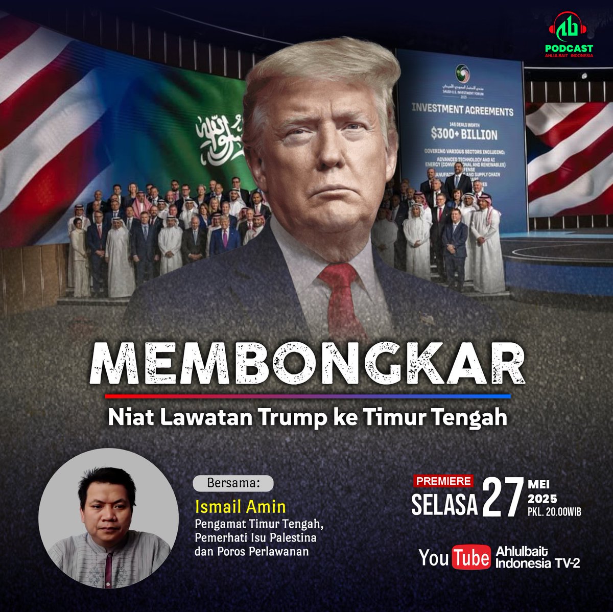 infoahlulbait's tweet photo. 🔔 Premiere Podcast Ahlulbait Indonesia

Dengan judul:
Membongkar Niat Lawatan Trump ke Timur Tengah

Bersama:
Ismail Amin
(Pengamat Timur Tengah, Pemerhati Isu Palestina dan Poros Perlawanan)

Selasa, 27 Mei 2025
Pkl. 20.00 WIB

Link:
https://t.co/z5KstI9yEw

#Islam #Indonesia #Podcast #TimurTengah #DonaldTrump #Amerika #Ekonomi #Ahlulbait #AhlulbaitIndonesia #Syiah #ABI Syi'ah