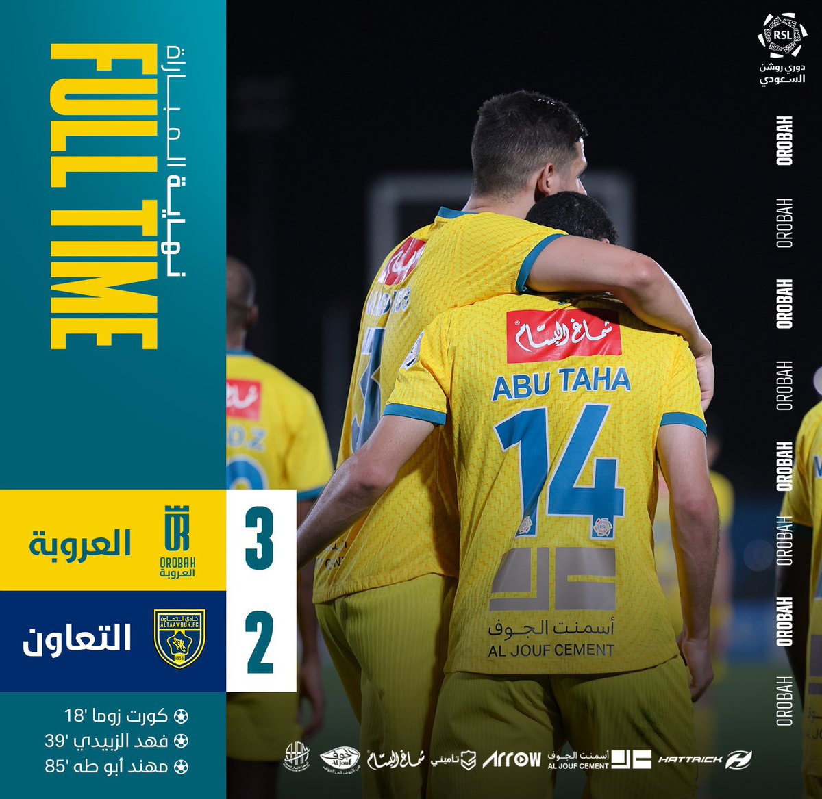 🔚Full Time 

AlOrobah 🟡 3 : 2 🔵AlTaawoun
Zouma '18 ⚽️
Al Zubaidi '39 ⚽️
Abu Taha '85 ⚽️

💪💛💚
#RoshnSaudiLeague | #AlOrobah_AlTaawoun