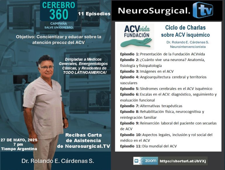 MIERCOLES, 27 DE MAYO, 7 pm tiempo de Argentina, Rolando Cardenas, Neurocirujano de Argentina, empieza 11 Episodios de "Cerebro 360: Compana Salva Un Cerebro" ... ZOOM REGISTRATION:   shorturl.at/Fta3I   WEBINAR ID: 881 6390 2771 ..