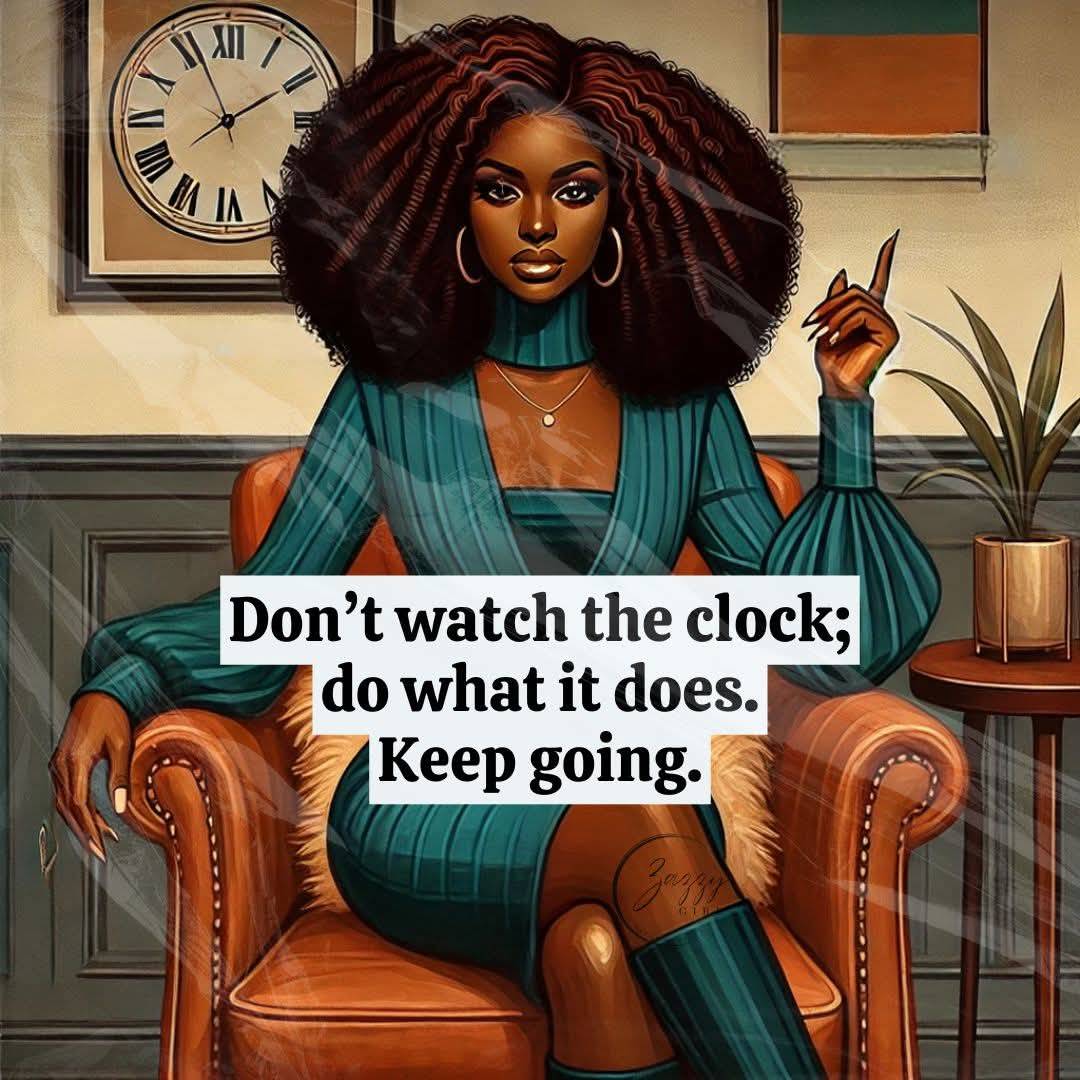 You keep checking the clock like your breakthrough is late.

But real progress? It takes time.

So stop staring, sis.

Keep showing up. Keep doing the work. Because just like that clock on the wall, you’re moving forward, even when it feels slow.

Momentum is still momentum 🙌🏽