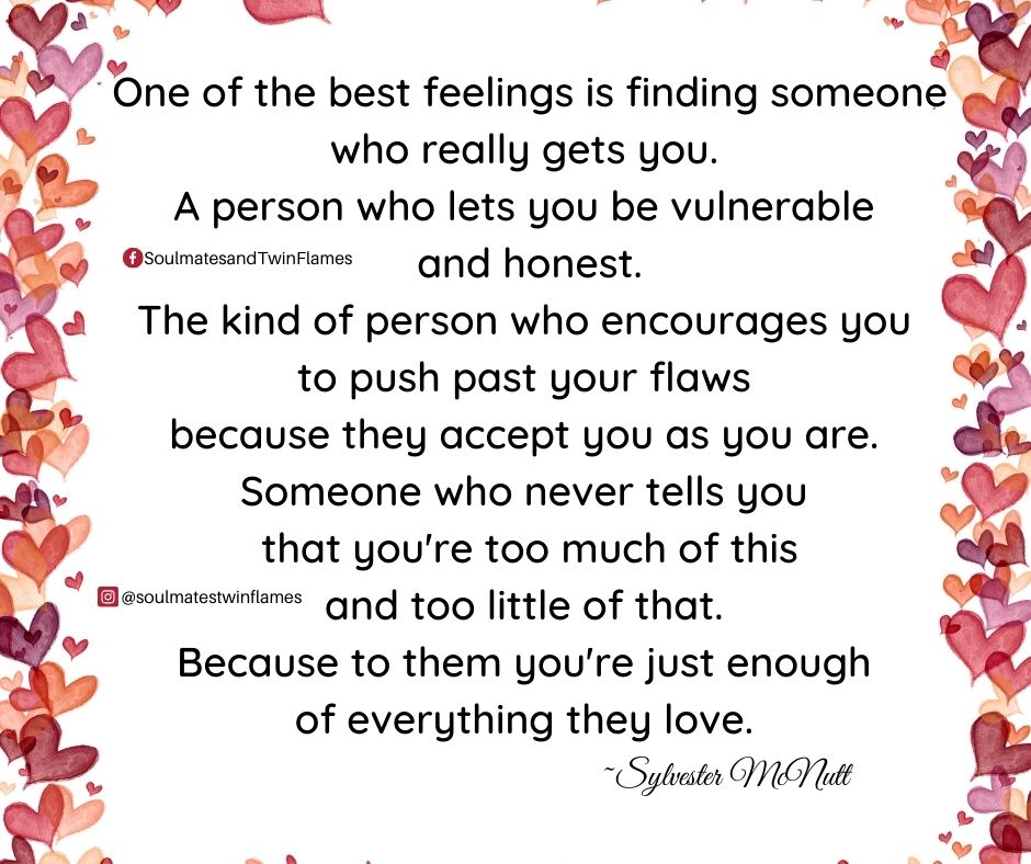 The best feeling is when you find someone who really gets you.