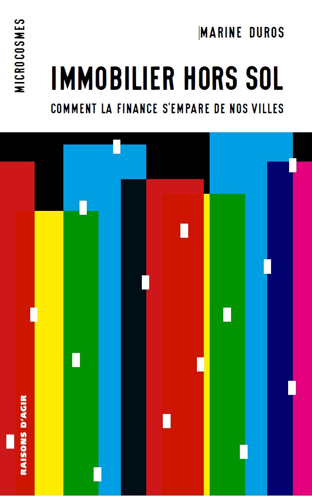 EN LIBRAIRIE!
"Immobilier hors sol. Comment la finance s'empare de nos villes" de Marine Duros raisonsdagir-editions.org/catalogue/immo…