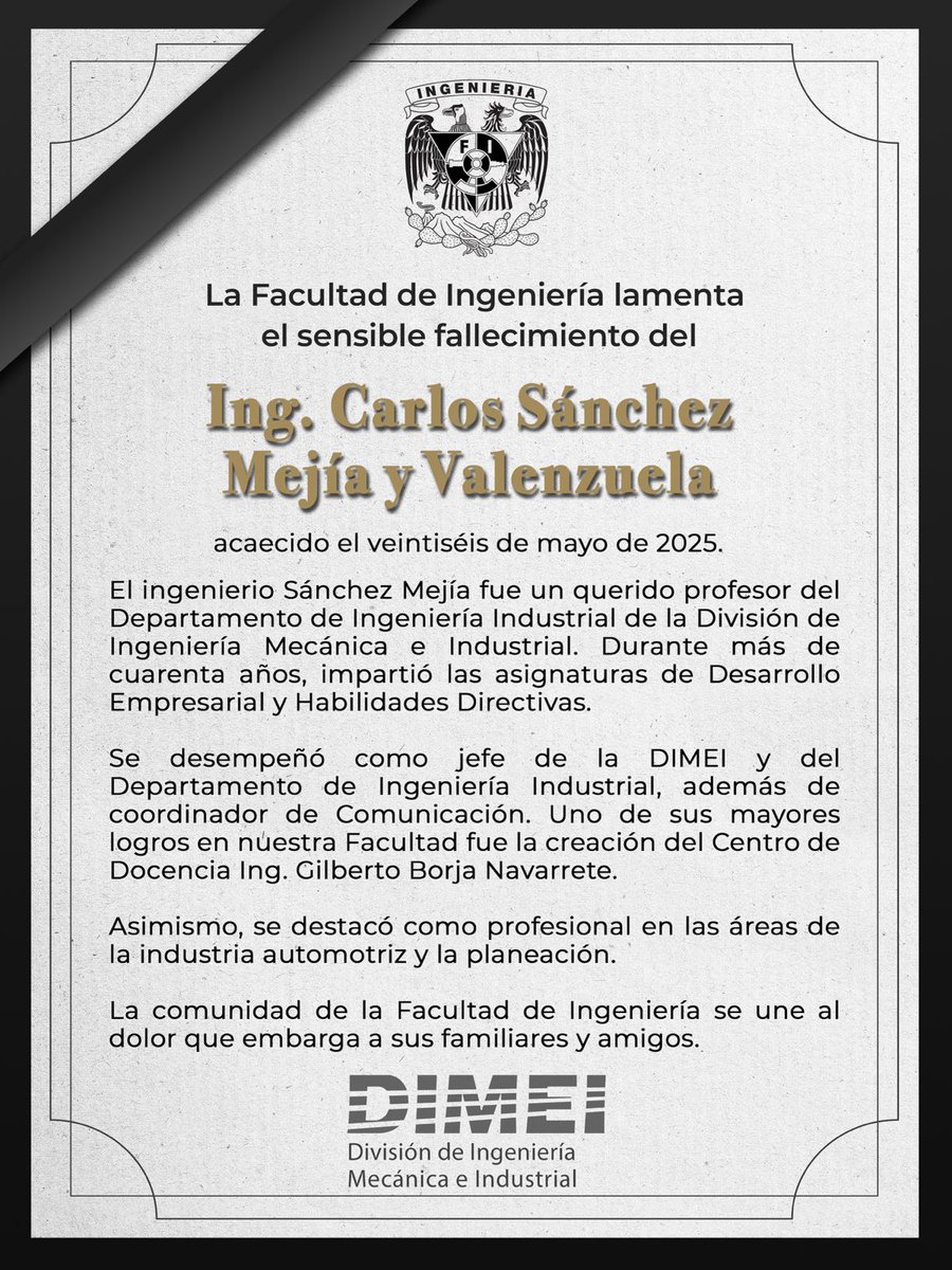 FIUNAM_MX's tweet image. La Facultad de Ingeniería lamenta el sensible fallecimiento del Ing. Carlos Sánchez Mejía y Valenzuela.
@DIMEIFIUNAM