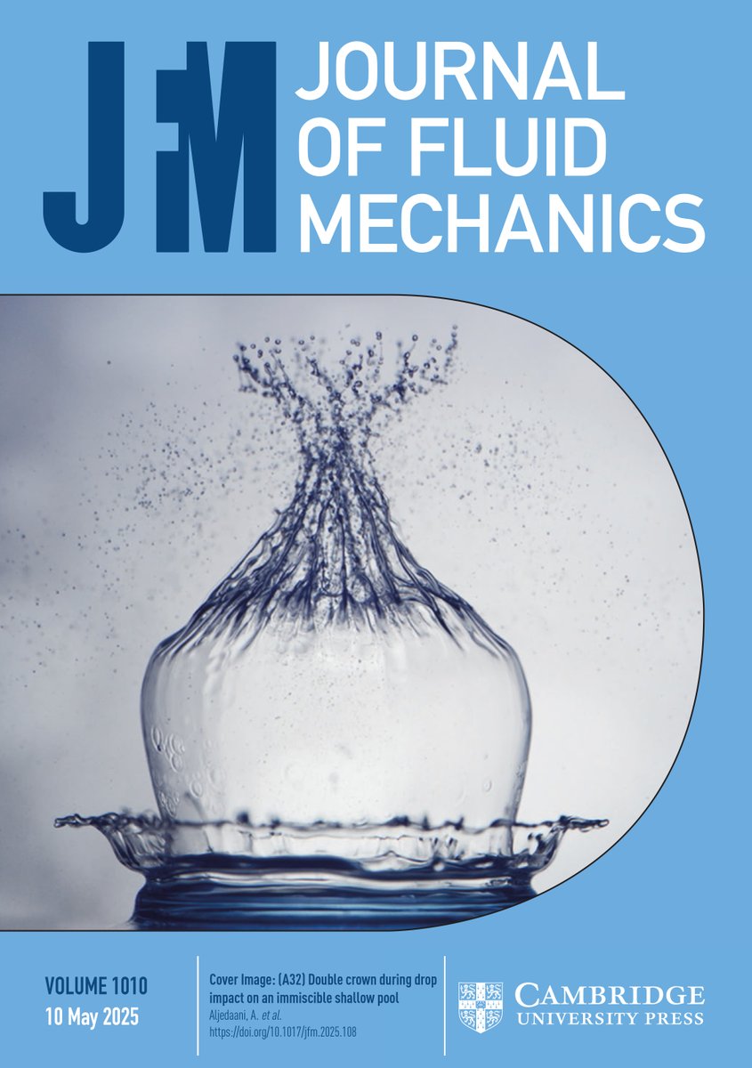 JFluidMech's tweet image. New Volume of Journal of Fluid Mechanics available on Cambridge Core cup.org/43cpvVR
New Volume = New Cover
📸 (A32) Double crown during drop impact on an immiscible shallow pool Aljedaani, A. et al. doi.org/10.1017/jfm.20…
