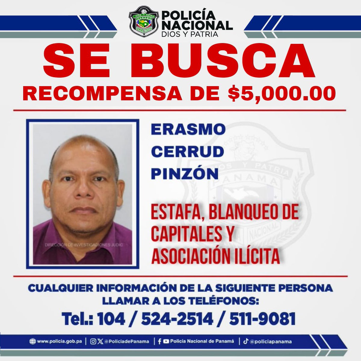 policiadepanama's tweet image. Ofrecemos recompensa de B/. 5,000 por información que nos ayude a ubicar a Erasmo Cerrud Pinzón, requerido por estafa, blanqueo de capitales y asociación ilícita.

📞 Llame al 524-2514 / 511-9081, su colaboración es confidencial.
