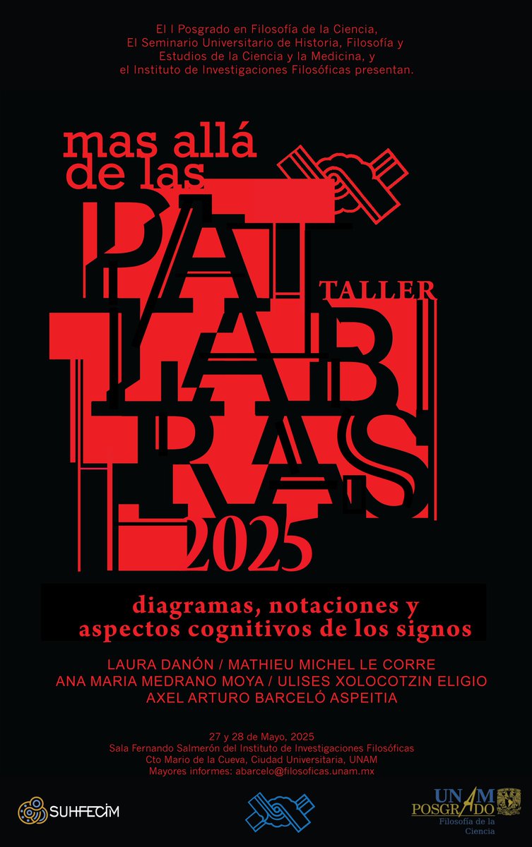 R E C O M E N D A M O S
.
.
.
27 y 28 de mayo | 10:00 - 15:00 horas y 12:00 - 17:45 horas
Taller "Más allá de las palabras: diagramas, notaciones y aspectos cognitivos de los signos"
Programa: filosoficas.unam.mx/sitio/taller-m….