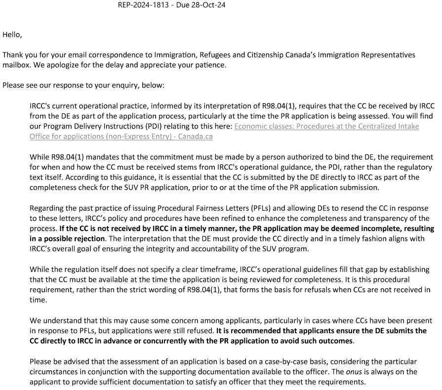 smeurrens's tweet photo. IRCC REP-2024-1813

Question: There have been many Start-Up Visa refusals based on the ground that Commitment Certificates were not received by IRCC from the Designated Entities at the time of application submission. What is the regulatory authority for this? 

Answer: While Canadian immigration legislation does not specifiy a timeline for when the Commitment Certificate must be received, IRCC's operational guidelines fill that gap. It is this procedural requirement, rather than a strict wording of Canadian immigration legislation, which forms the basis for refusals.