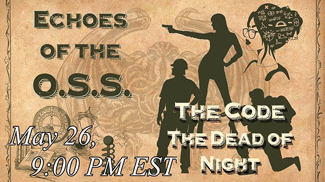 Teslanwrites's tweet photo. Echoes of the O.S.S. - The Code: The Dead of Night
Monday, May 26th @ 9 PM Eastern
https://t.co/79WWpdi1HY
 Join us for our descent into madness with part 21 of the Call of Cthulhu's "The Code".
#Cthulhu https://t.co/6w8AaNiuQy