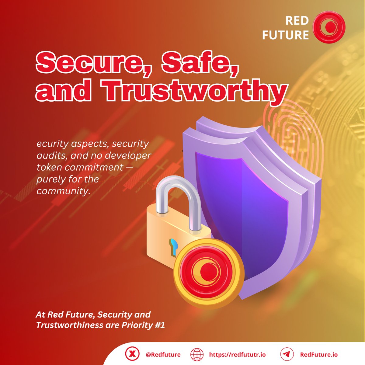 Redfuture_io's tweet image. 🔐 Secure, Safe, and Trustworthy — That’s Red Future.

We put community first.
✅ No developer token commitment
✅ Comprehensive security audits
✅ Focused purely on transparency &amp;amp; trust
Your safety is our top priority.
Build with confidence. Invest with peace of mind.
#RedFuture