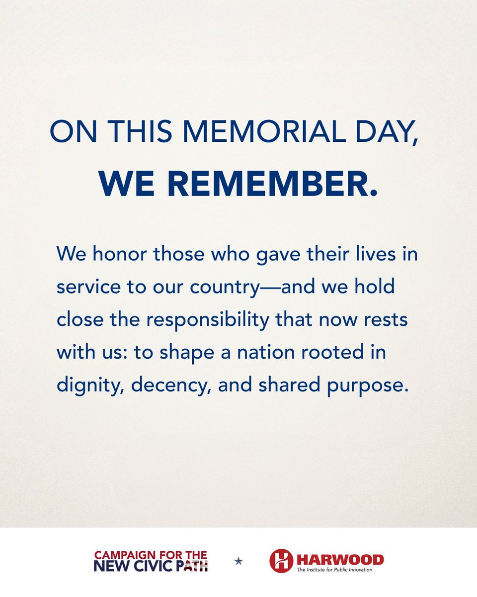 Today, we pause.
We remember those who gave their lives in service to our country—and we honor the responsibility we all share to shape a nation worthy of their sacrifice.

At The Harwood Institute, we believe that public life must be rooted in shared purpose, in deeper
