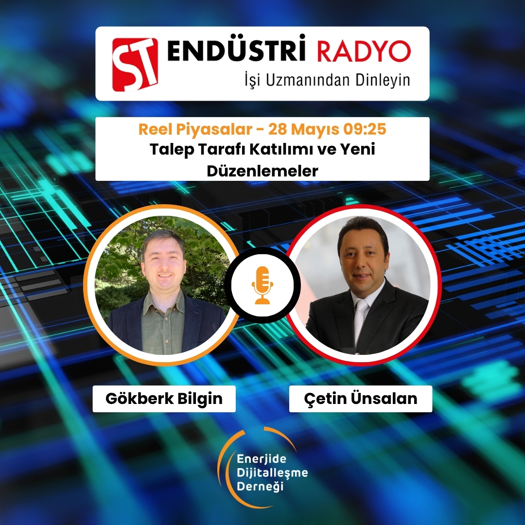 28 Mayıs Çarşamba günü saat 09:25’te ST Endüstri Radyo’da, Çetin Ünsalan’ın hazırlayıp sunduğu Reel Piyasalar programına konuk oluyorum.

Yayında;
• Talep tarafı katılımının enerji sektöründeki yeri ve potansiyeli,
• Dijital teknolojilerin bu süreci nasıl mümkün kıldığı,
• 22