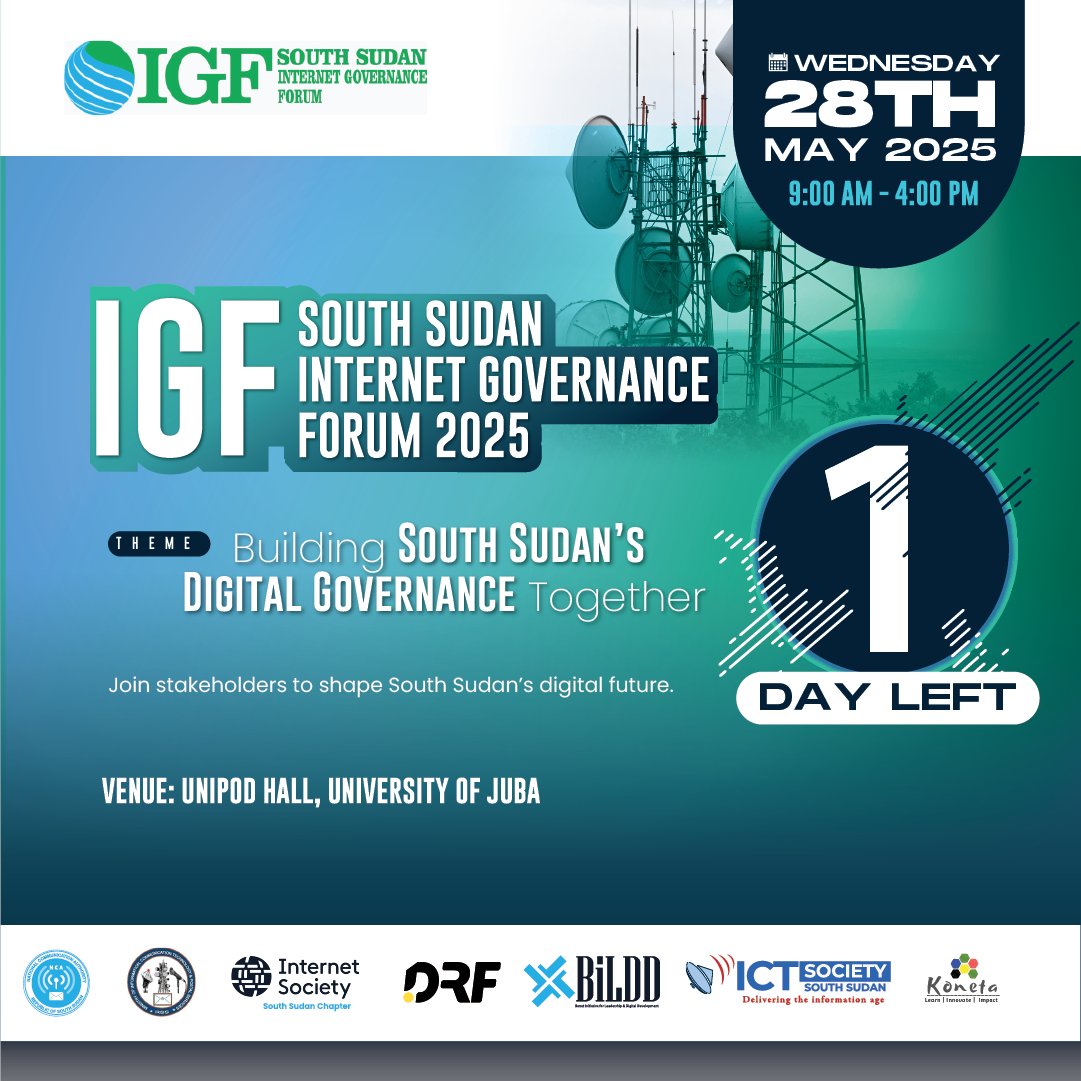 JUST 1 DAY TO GO!

The South Sudan Internet Governance Forum 2025 is happening tomorrow!

📷 Date: Wednesday, 28th May 2025
📷 Time: 9:00 AM – 4:45 PM CAT
📷 Venue: Unipod Hall, University of Juba

For those participating in-person,
Arrival Time: Please arrive by 8:30 AM