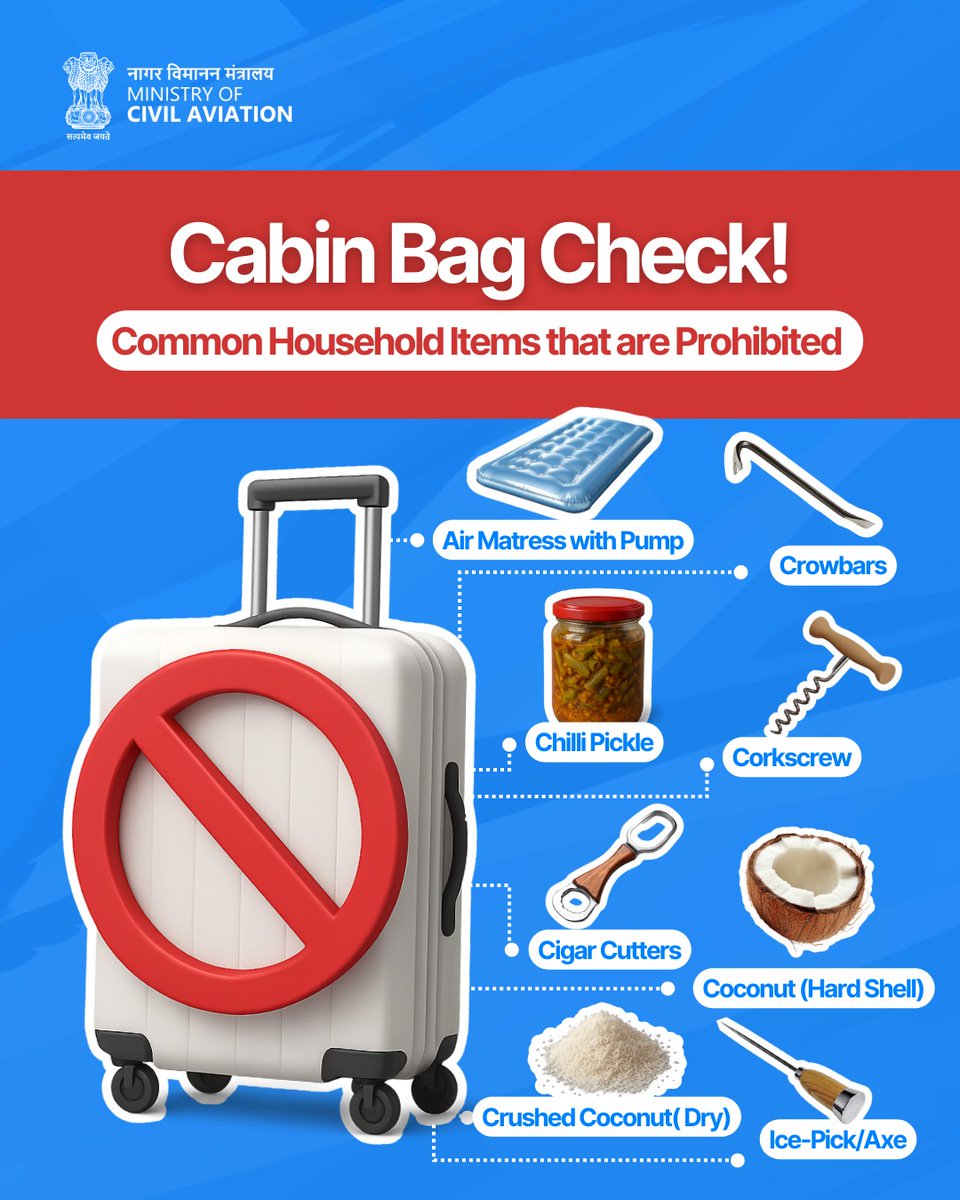 MoCA_GoI's tweet photo. The Ministry of Civil Aviation informs all passengers that certain household items are prohibited in cabin baggage due to security regulations.
These restrictions fall under a comprehensive classification system that divides items into eight categories: Weapons and Replicas, Explosives, Dangerous Substances, Dangerous Articles, Tools, Electronic Items, Household Items, and Sports Items.
This advisory specifically refers to the Household Items category. Passengers are advised to carefully review the detailed baggage guidelines, which outline prohibited and permitted items under each category. (2/2)
#CabinBag #BCAS #ProhibitedItems