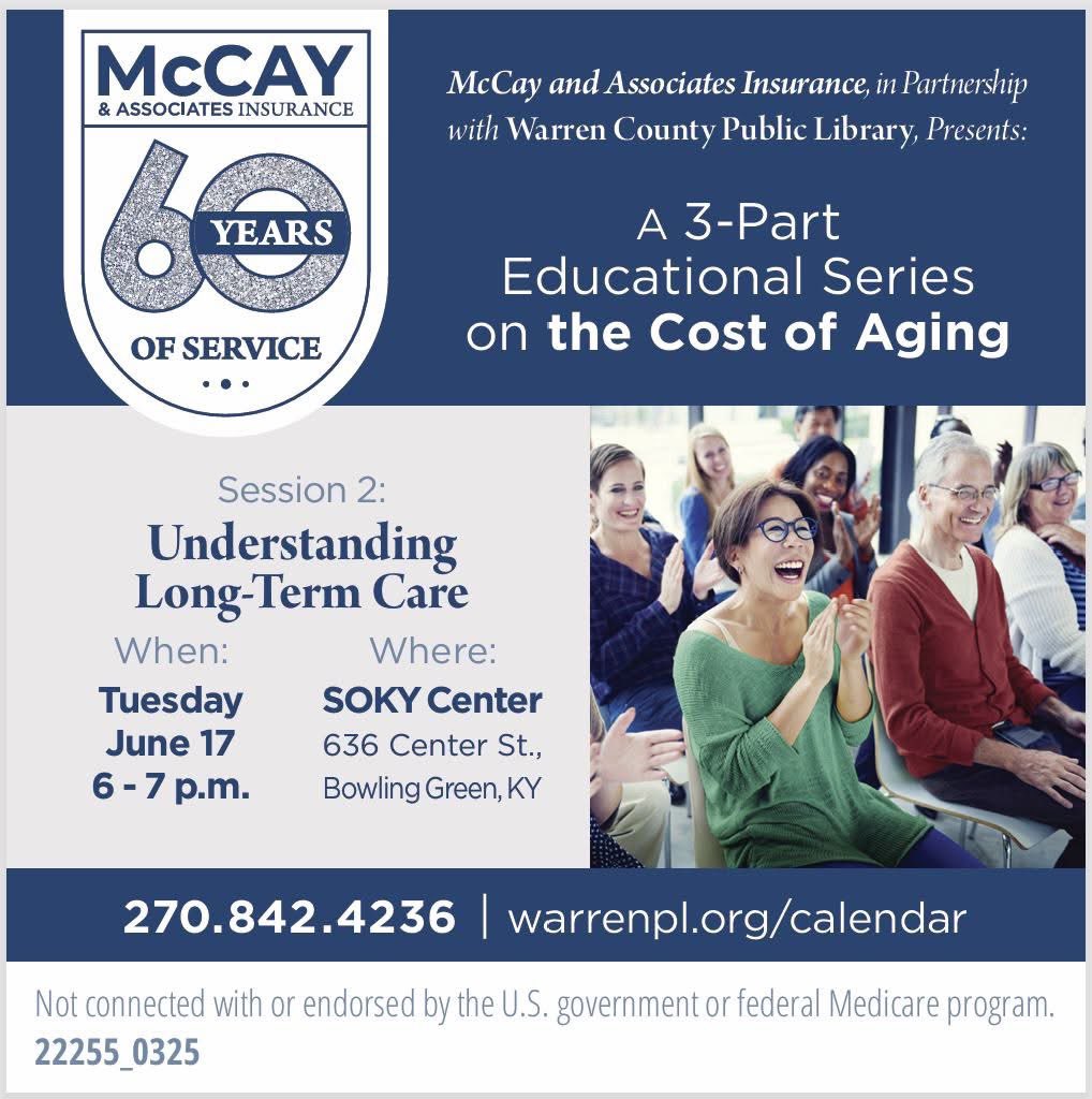 Do you have Long-Term Care coverage?  Do you have questions about Long-Term Care Insurance?  Join us June 17 for a free class "Understanding Long-Term Care Insurance"  in the basement classroom of SOKY Center aka Taylors Chapel.  Use warrenpl.org/calendar to register.