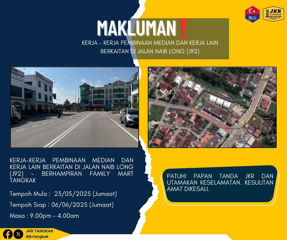 MAKLUMAN 📷
 
KERJA PEMBINAAN "MEDIAN" SERTA KERJA LAIN BERKAITN AKN DILAKSANAKN PADA:-
 
23.05.2025 (JUMAAT)-06.06.2025 (JUMAAT)
9.00 MLM - 4.00 PG
 
 #iamjkr
 #jkrjohor
 #jkrtangkak
 #kementeriankerjaraya
 #MediaDigitalJohor
 #jasakepadarakyat
 #jkrmalaysia
 #welovetangkak