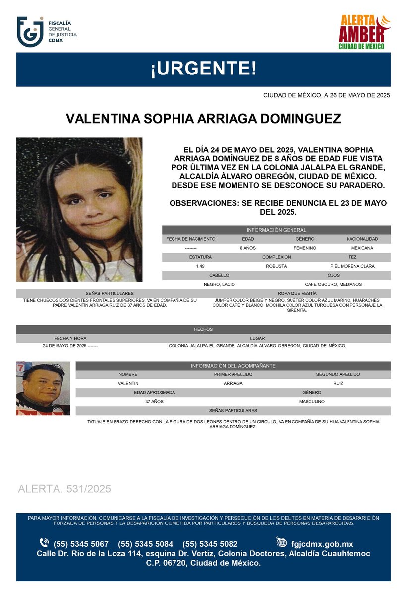Se activa #AlertaAmber para localizar a una menor de 8 años de edad, de nombre Valentina Sophia Arriaga Domínguez, quien fue vista por última vez el día 24 de mayo de 2025, en la colonia Jalalpa El Grande, alcaldía Álvaro Obregón