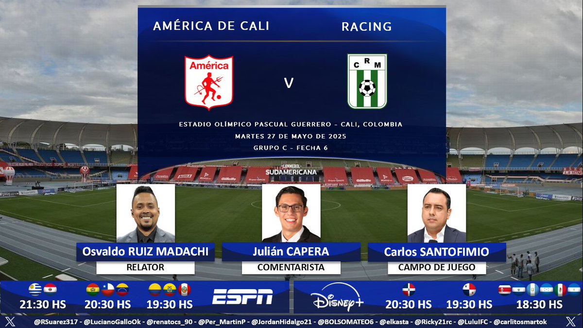 ⚽ #Sudamericana | 🇨🇴 #AméricaDeCali vs. #Racing 🇺🇾
🎙 Relator: <a href="/ruizmadachi92/">Osvaldo Ruiz Madachi (RM92)</a>
🎙 Comentarista: <a href="/JulianCaperaB/">Julián Capera</a>
🎙 Campo de juego: <a href="/IMsancarlos/">CARLOS SANTOFIMIO</a>
📺 #ESPN Sudamérica (❌🇦🇷)
💻📱 <a href="/disneyplusla/">Disney+ Latinoamérica</a> Latinoamérica (❌🇦🇷)
🤳 #SudamericanaxESPN - #LaGranConquista
Dale RT 🔃