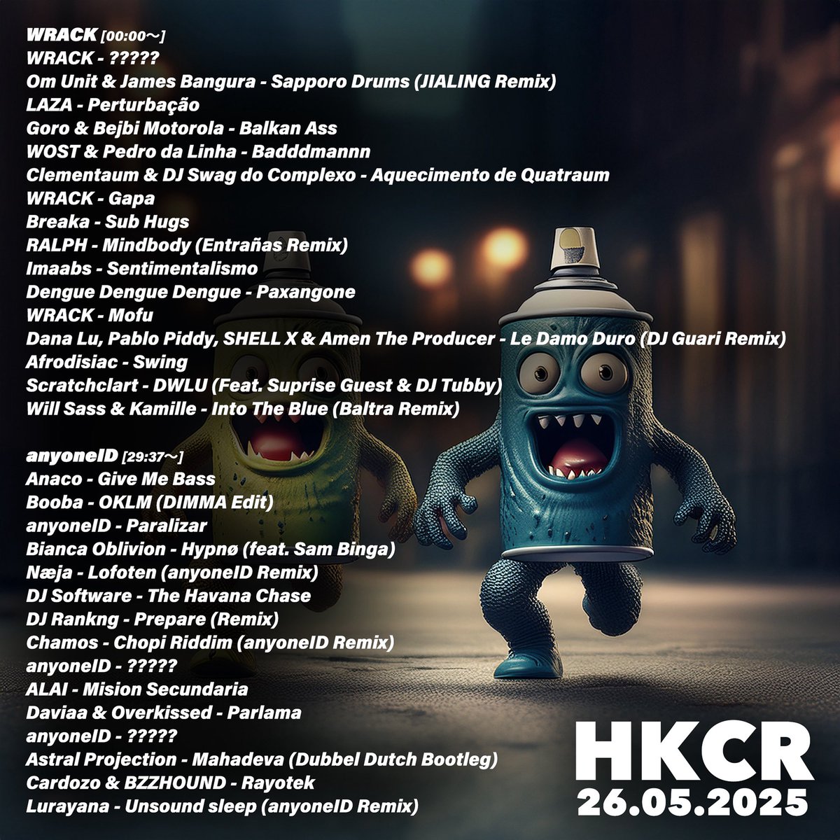 [NEW MIX]

HKCR: WRACK w/ anyoneID

Feat. <a href="/JiaLing_bigJ/">JIALING</a> <a href="/wostmusic/">WOST</a> <a href="/pedrodalinha/">Pedro da Linha</a> <a href="/CLEMENTAUM/">E O SALÁRIO OOOOOÓ</a> <a href="/breakamusic/">Breaka</a> <a href="/entranas_/">Entrañas</a> <a href="/denguedengued/">Dengue Dengue Dengue</a> <a href="/ScratchaDVA/">Scratchclart</a> <a href="/BaltraMusic/">trent</a> &amp; more 🔥

🎧: soundcloud.com/hkcrlive/wrack…