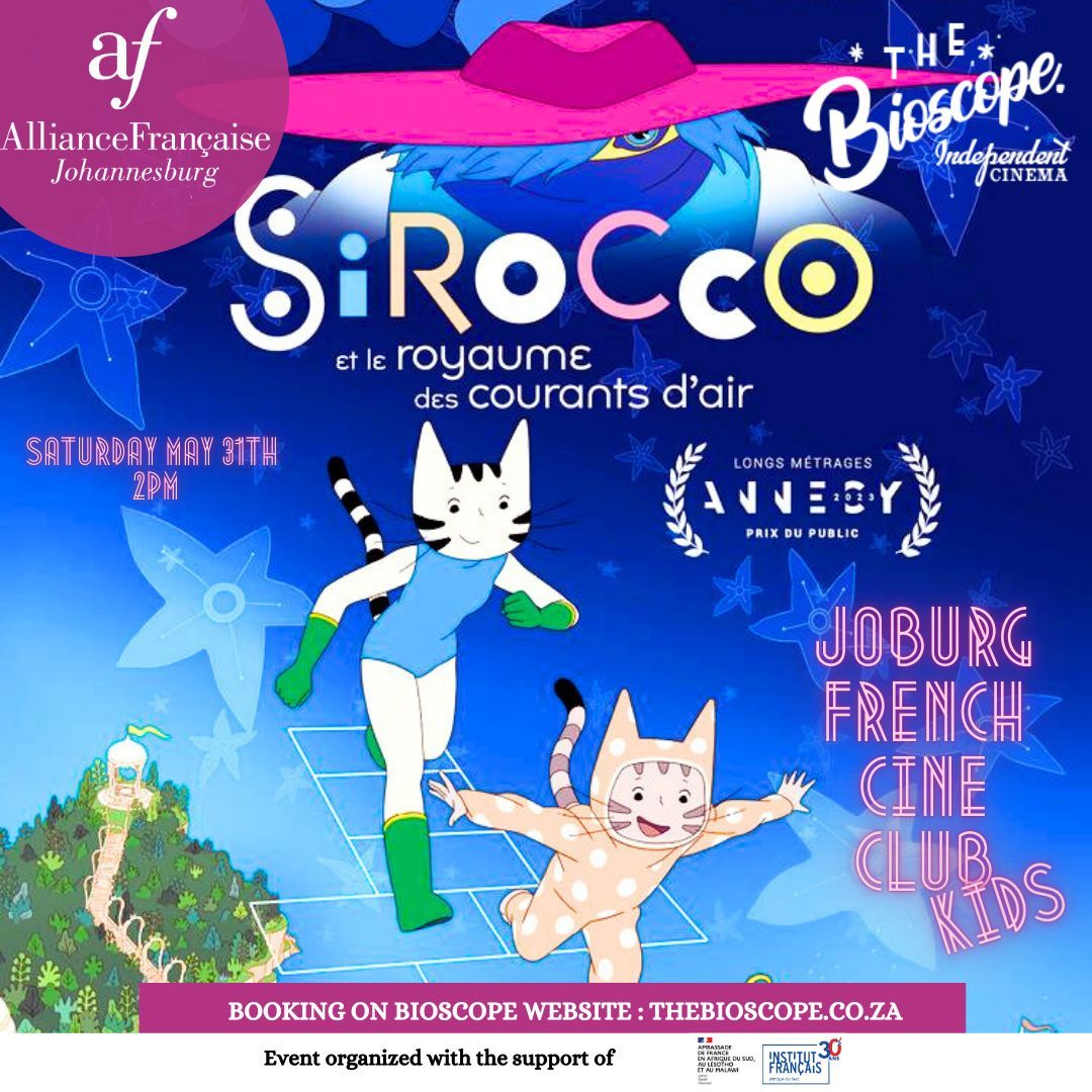 Save the date ! Join us for #JoburgFrenchCineClubKids on March 29th at 2 PM at Bioscope Independent Cinema, 44 Stanley. Screening "Sirocco et le royaume des courants d'air"  with French audio, English subtitles. 

📆 Date: Friday, May 29th
⏰ Time: 2PM