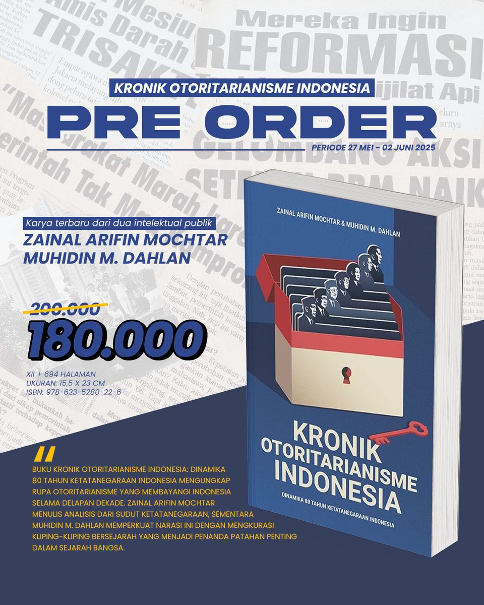 Pre Order 27 Mei-2 Juni

Kronik Otoritarianisme Indonesia : Dinamika 80 Tahun Ketatanegaraan Indonesia
Ditulis oleh mas <a href="/zainalamochtar/">Zainal Arifin Mochtar</a>
&amp; <a href="/dahlan_muhidin/">tuk4n9kl1p1n912</a>
<a href="/BukuMojok/">Buku Mojok</a>
<a href="/Puthutea/">Puthut EA</a>
Tebal 694 hlm
Ukuran: 15,5x23cm
Penerbit : EA books

Harga normal Rp. 200.000
Harga pre order Rp.180.000