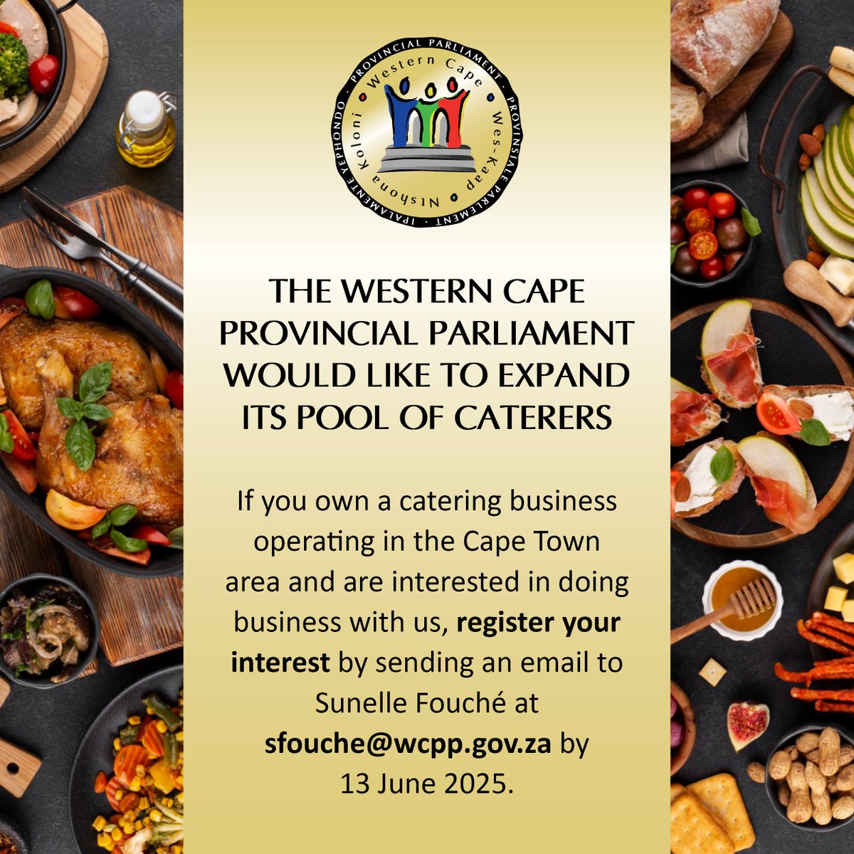 WesternCapeProvParl (@wcprovparl) on Twitter photo 📢 THE WCPP WOULD LIKE TO EXPAND ITS POOL OF CATERERS.
If you own a catering business operating in the Cape Town area and are interested in doing business with us, register your interest by sending an email to Sunelle Fouché at sfouche@wcpp.gov.za by 13 June 2025. 📢 THE WCPP WOULD LIKE TO EXPAND ITS POOL OF CATERERS.
If you own a catering business operating in the Cape Town area and are interested in doing business with us, register your interest by sending an email to Sunelle Fouché at sfouche@wcpp.gov.za by 13 June 2025.