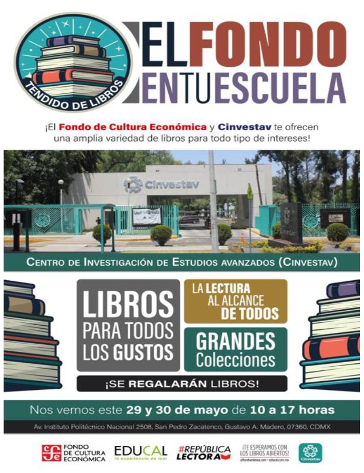 Cinvestav (@cinvestav) on Twitter photo 🚨HOY Y MAÑANA🚨
Por tercer año consecutivo se realizará un #TendidoDeLibros por el Fondo de Cultura Económica (<a href="/FCEMexico/">Fondo de Cultura Económica</a>) en las instalaciones del #Cinvestav
📍 Cinvestav Zacatenco
🗓️ 29 y 30 de mayo
🕙 10:00 a 17:00 h. 🚨HOY Y MAÑANA🚨
Por tercer año consecutivo se realizará un #TendidoDeLibros por el Fondo de Cultura Económica (<a href="/FCEMexico/">Fondo de Cultura Económica</a>) en las instalaciones del #Cinvestav
📍 Cinvestav Zacatenco
🗓️ 29 y 30 de mayo
🕙 10:00 a 17:00 h.