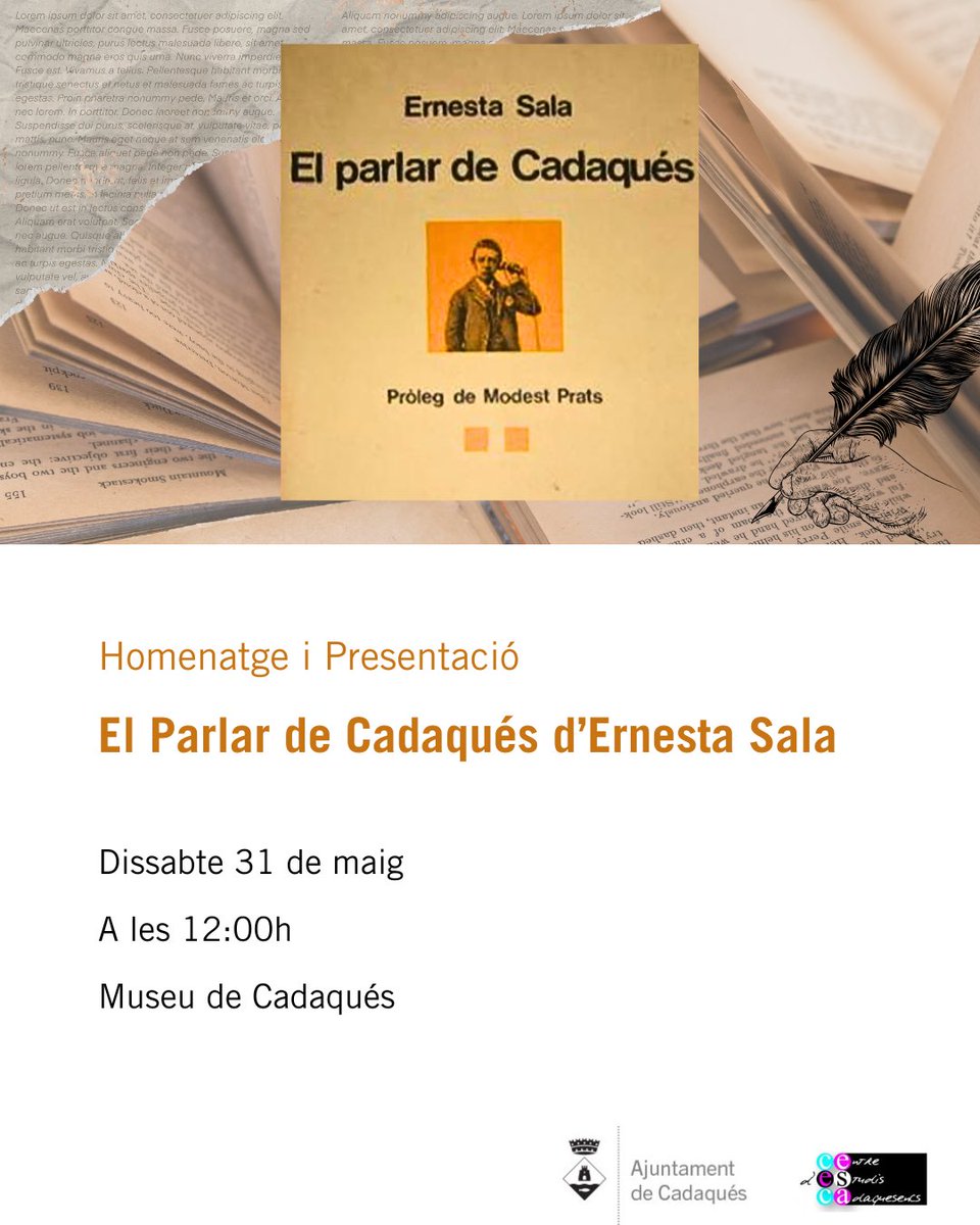📖 Homenatge i presentació El Parlar de Cadaqués d'Ernesta Sala

Acte d'homenatge a sa cadaquesenca Ernesta Sala en es seus 90 anys de naixement i presentació de sa reedició des seu llibre. 

🗓️ 31 de maig
🕛 12:00h
📍 Museu de Cadaqués

#aCadaqués #ErnestaSala #llibre